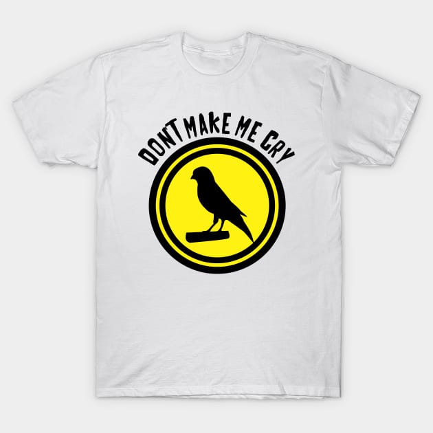 Canary cry T-Shirt by Brunaesmanhott0